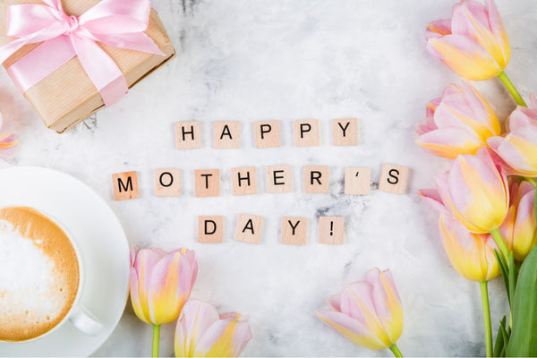 Mother's Day Gift Ideas: 2022 Edition
